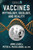 Vaccines (Mythology, Ideology, and Reality) by John Leake, Peter A. McCullough, 9781648211898