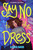 Say No to the Dress by Keren David, 9781454962762
