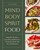 Mind, Body, Spirit, Food (Adaptable Recipes and Grounding Meditations for Preparing Meals with Joy and Intention) by Nicki Sizemore, 9781635868999