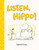 Listen, Hippo! by Gabriel Evans, Gabriel Evans, 9798217038732 Listen, Hippo! by Gabriel Evans, Gabriel Evans, 9798217038732