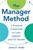 The Manager Method (A Practical Framework to Lead, Support, and Get Results) by Ashley Herd, 9798318601057