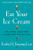 Eat Your Ice Cream (Six Simple Rules for a Long and Healthy Life) by Ezekiel J. Emanuel, 9781324117537