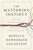 The Mattering Instinct (How Our Deepest Longing Drives Us and Divides Us) by Rebecca Newberger Goldstein, 9781324096856