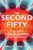 The Second Fifty (Answers to the 7 Big Questions of Midlife and Beyond) - 9781324123361 by Debra Whitman, 9781324123361