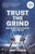 Trust the Grind (How World-Class Athletes Got To The Top (Motivational Gift for Teenage Boy, Athlete Mindset) (Ages 15-17)) - 9781684818594 by Jeremy Bhandari, 9781684818594