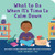 What to Do When It's Time to Calm Down by Cara Goodwin PhD, Katie Turner, 9798886081541