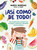 ¡Así como de todo! Un recetario para cocinar con tu peque y animarle a descubrir nuevos alimentos / I Eat Everything Just Like That! (Spanish Edition) by Nuria Moreno, 9788410318151