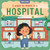 I Want to Work in a Hospital (A Little Career Book for Kids, with Sliding Tabs to Pull) by IglooBooks, Rose Harkness, Nadia  Gunawan, 9781835449806