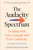 The Audacity Spectrum (Leading with Care, Courage and Non-Conformity) by Alina Addison, 9781800815179