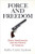 Force and Freedom (Black Abolitionists and the Politics of Violence) by Kellie Carter Jackson, 9780812224702