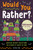 Would You Rather? Halloween Edition (Answer Spooky Questions in a Ghostly Game of Fun) by Lindsey Daly, 9798217151523
