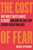 The Cost of Fear (Why Most Safety Advice Is Sexist and How We Can Stop Gender-Based Violence) by Meg Stone, 9780807022726