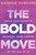 The Bold Move (Build Confidence and Reinvent Your Career in the Age of AI) by Georgie Hubbard, 9781394377787 The Bold Move (Build Confidence and Reinvent Your Career in the Age of AI) by Georgie Hubbard, 9781394377787