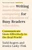 Writing for Busy Readers (Communicate More Effectively in the Real World) - 9780593187500 by Todd Rogers, Jessica Lasky-Fink, 9780593187500