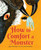 How to Comfort a Monster by Jesper Cederstrand, Clara Dackenberg, B.J. Woodstein, 9781459840041