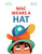Mac Wears a Hat by Vicki Johnson, Gillian Reid, 9781499817720