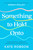 Something to Hold Onto (Simple Metaphors, Images, and Practical Tools to Transform Your Life) by Kate Robson, 9781668091876