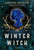 The Winter Witch (A Novel) by Jennifer Chevalier, 9781668216422