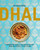 Dhal (Comforting vegan & vegetarian recipes made with lentils, peas and beans) by Nitisha Patel, 9781788797443