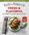 Fix-It and Forget-It Fresh & Flavorful (Quick & Healthy Meals for Your Slow-Cooker or Instant Pot) by Hope Comerford, Bonnie Matthews, 9781964219066 Fix-It and Forget-It Fresh & Flavorful (Quick & Healthy Meals for Your Slow-Cooker or Instant Pot) by Hope Comerford, Bonnie Matthews, 9781964219066