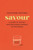 Savour (A guide to tasting and exploring whiskies of the world) by Kristiane Westray, 9781526684707