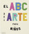 El abc del arte para niños (Spanish Edition) by Gilda Williams, Amanda Renshaw, Ferren Gipson, 9781838668075