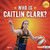 Who Is Caitlin Clark? (Indiana Fever Superstar) by Percy Leed, 9798765689592