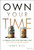 Own Your Time (10 Financial Steps to Put Your Family First and Escape the Corporate Grind) by Andy Hill, 9781394342778