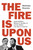 The Fire Is upon Us (James Baldwin, William F. Buckley Jr., and the Debate over Race in America) by Nicholas Buccola, 9780691210773 The Fire Is upon Us (James Baldwin, William F. Buckley Jr., and the Debate over Race in America) by Nicholas Buccola, 9780691210773