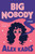 Big Nobody (A Novel) by Alex Kadis, 9798217153794