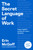 The Secret Language of Work (Hyper-Helpful Scripts for Every Situation) by Erin McGoff, 9798217046416