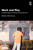 Work and Play (Complex Ecology of Teaching Learning Resources) by Disha Nawani, 9781032942889