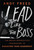 Lead Like The Boss (The Bruce Springsteen Framework to Elevating Your Leadership) by Andy Freed, 9781394370559