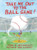 Take Me Out to the Ball Game - 9781778403248 by Jack Norworth, Gary Clement, 9781778403248