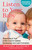 Listen to Your Baby (Responding to Your Child's Cues for Optimal Development and Joyful Connection) by Naomi Aldort, 9780757326042