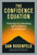 The Confidence Equation (Three Keys to Unleashing Self-Confidence as an Introvert) by Dan Rosenfeld, 9780757326066