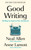 Good Writing (36 Ways to Improve Your Sentences) by Neal Allen, Anne Lamott, 9798217046959