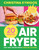 20-minute Air Fryer (Easy High-Protein Meals Under 600 Calories) by Christina Kynigos, 9798217138159