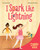 I Spark Like Lightning (A book about epilepsy) by Jenna Elyse Johnson, Sue Teodoro, 9798885547253