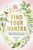 Find Your Mantra (Inspire and Empower Your Life with 75 Positive Affirmations) by Aysel Gunar, 9781631066221