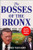 The Bosses of the Bronx (The Endless Drama of the Yankees Under the House of Steinbrenner) by Mike Vaccaro, 9780063414778