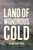 Land of Wondrous Cold (The Race to Discover Antarctica and Unlock the Secrets of Its Ice) by Gillen D'Arcy Wood, 9780691229041