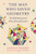 The Man Who Saved Geometry (The Multidimensional Mind of Donald Coxeter) by Siobhan Roberts, 9780691264745