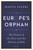 Europe's Orphan (The Future of the Euro and the Politics of Debt - New Edition) by Martin Sandbu, Martin Sandbu, 9780691175942