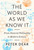 The World as We Know It (From Natural Philosophy to Modern Science) by Peter Dear, 9780691235844