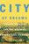 City of Dreams (Dodger Stadium and the Birth of Modern Los Angeles) by Jerald Podair, 9780691192796
