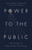 Power to the Public (The Promise of Public Interest Technology) by Tara Dawson McGuinness, Hana Schank, Anne-Marie Slaughter, Darren Walker, 9780691216645