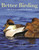 Better Birding (Tips, Tools, and Concepts for the Field) by George L. Armistead, Brian L. Sullivan, 9780691129662