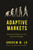 Adaptive Markets (Financial Evolution at the Speed of Thought) by Andrew W. Lo, Andrew W. Lo, 9780691191362