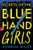 Secrets of the Blue Hand Girls (Standard Edition) by Rowana Miller, 9781464254543